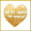 You are enough